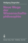 Image for Neue Wege der Wissenschaftsphilosophie