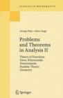 Image for Problems and Theorems in Analysis II: Theory of Functions. Zeros. Polynomials. Determinants. Number Theory. Geometry : 216