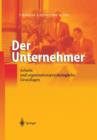 Image for Der Unternehmer : Arbeits- und organisationspsychologische Grundlagen