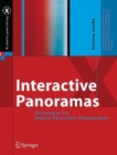 Image for Interactive Panoramas : Techniques for Digital Panoramic Photography