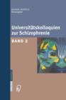 Image for Universitatskolloquien zur Schizophrenie : Band 2