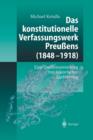 Image for Das konstitutionelle Verfassungswerk Preussens (1848-1918) : Eine Quellensammlung mit historischer Einfuhrung
