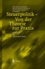 Image for Steuerpolitik - Von der Theorie zur Praxis : Festschrift fur Manfred Rose