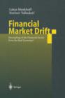 Image for Financial Market Drift : Decoupling of the Financial Sector from the Real Economy?