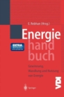 Image for Energiehandbuch : Gewinnung, Wandlung und Nutzung von Energie