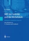 Image for MRT der Gelenke und der Wirbelsaule : Radiologisch-orthopadische Diagnostik