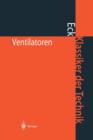 Image for Ventilatoren : Entwurf und Betrieb der Radial-, Axial- und Querstromventilatoren