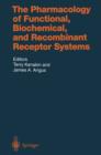 Image for The Pharmacology of Functional, Biochemical, and Recombinant Receptor Systems