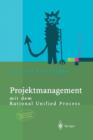 Image for Projektmanagement : mit dem Rational Unified Process
