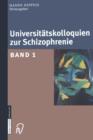 Image for Universitatskolloquien zur Schizophrenie : Band 1