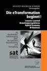 Image for Die Etransformation Beginnt! : Lessons Learned - Branchenperspektiven Hybrid Economy - M-Business