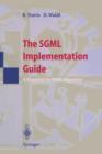 Image for The SGML Implementation Guide : A Blueprint for SGML Migration