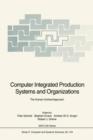 Image for Computer Integrated Production Systems and Organizations