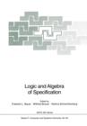 Image for Logic and Algebra of Specification