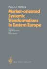 Image for Market-oriented Systemic Transformations in Eastern Europe