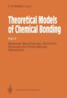 Image for Theoretical Models of Chemical Bonding : Part 3: Molecular Spectroscopy, Electronic Structure and Intramolecular Interactions