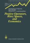 Image for Positive Operators, Riesz Spaces, and Economics