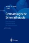 Image for Dermatologische Externatherapie : Unter besonderer Berucksichtigung der Magistralrezeptur