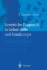 Image for Genetische Diagnostik in Geburtshilfe und Gynakologie