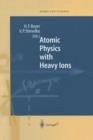 Image for Atomic Physics with Heavy Ions