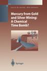 Image for Mercury from Gold and Silver Mining : A Chemical Time Bomb?