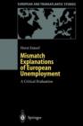 Image for Mismatch Explanations of European Unemployment : A Critical Evaluation