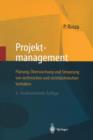 Image for Projektmanagement : Planung, Uberwachung und Steuerung von technischen und nichttechnischen Vorhaben