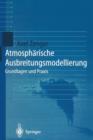 Image for Atmospharische Ausbreitungsmodellierung : Grundlagen und Praxis