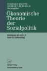 Image for Okonomische Theorie der Sozialpolitik : Bernhard Kulp zum 65. Geburtstag
