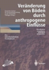Image for Veranderung von Boden durch anthropogene Einflusse : Ein interdisziplinares Studienbuch