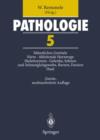 Image for Pathologie 5 : Mannliches Genitale * Niere * Ableitende Harnwege und Urethra * Skelettsystem * Gelenke, Sehnen und Sehnengleitgewebe, Bursen, Faszien * Haut