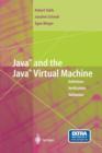 Image for Java and the Java Virtual Machine : Definition, Verification, Validation