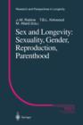 Image for Sex and Longevity: Sexuality, Gender, Reproduction, Parenthood