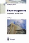 Image for Baumanagement : Grundlagen, Technik, Praxis