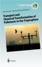 Image for Transport and Chemical Transformation of Pollutants in the Troposphere : An Overview of the Work of EUROTRAC