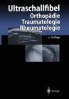 Image for Ultraschallfibel : Orthopadie Traumatologie Rheumatologie
