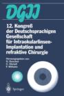 Image for 12. Kongress der Deutschsprachigen Gesellschaft fur Intraokularlinsen-Implantation und refraktive Chirurgie