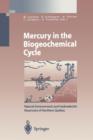 Image for Mercury in the Biogeochemical Cycle : Natural Environments and Hydroelectric Reservoirs of Northern Quebec (Canada)