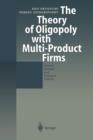 Image for The Theory of Oligopoly with Multi-Product Firms
