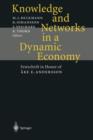 Image for Knowledge and Networks in a Dynamic Economy : Festschrift in Honor of Ake E. Andersson