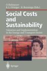 Image for Social Costs and Sustainability : Valuation and Implementation in the Energy and Transport Sector Proceeding of an International Conference, Held at Ladenburg, Germany, May 27-30, 1995
