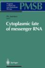 Image for Cytoplasmic fate of messenger RNA
