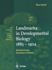 Image for Landmarks in Developmental Biology 1883-1924 : Historical Essays from Roux&#39;s Archives