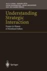 Image for Understanding Strategic Interaction : Essays in Honor of Reinhard Selten