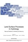 Image for Land Surface Processes in Hydrology : Trials and Tribulations of Modeling and Measuring