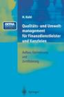 Image for Qualitats- und Umweltmanagement fur Finanzdienstleister und Kanzleien : Aufbau, Optimierung und Zertifizierung