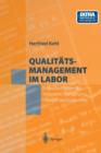 Image for Qualitatsmanagement im Labor : Praxisleitfaden fur Industrie, Forschung, Handel und Gewerbe