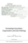 Image for Knowledge Acquisition, Organization, and Use in Biology