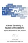 Image for Climate Sensitivity to Radiative Perturbations : Physical Mechanisms and Their Validation