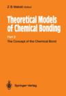 Image for The Concept of the Chemical Bond : Theoretical Models of Chemical Bonding Part 2